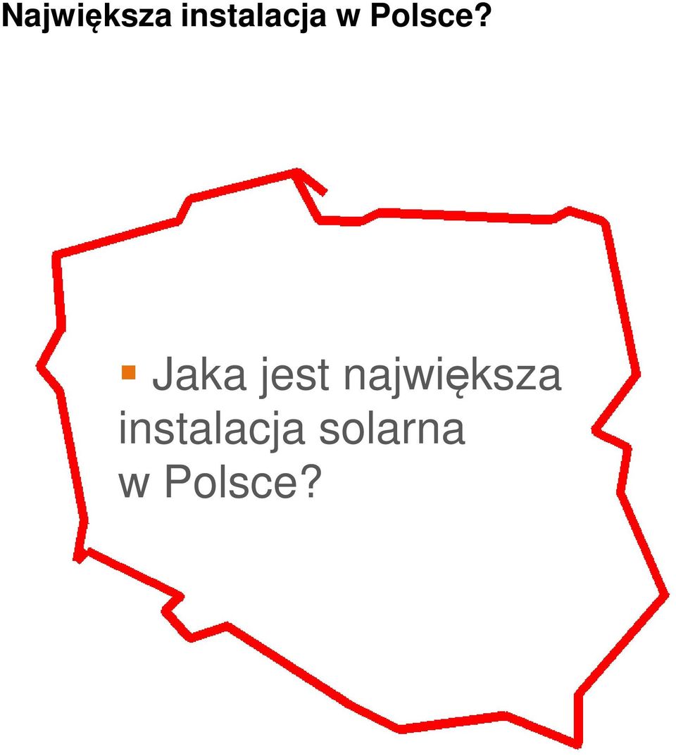 Jaka jest największa Jaka