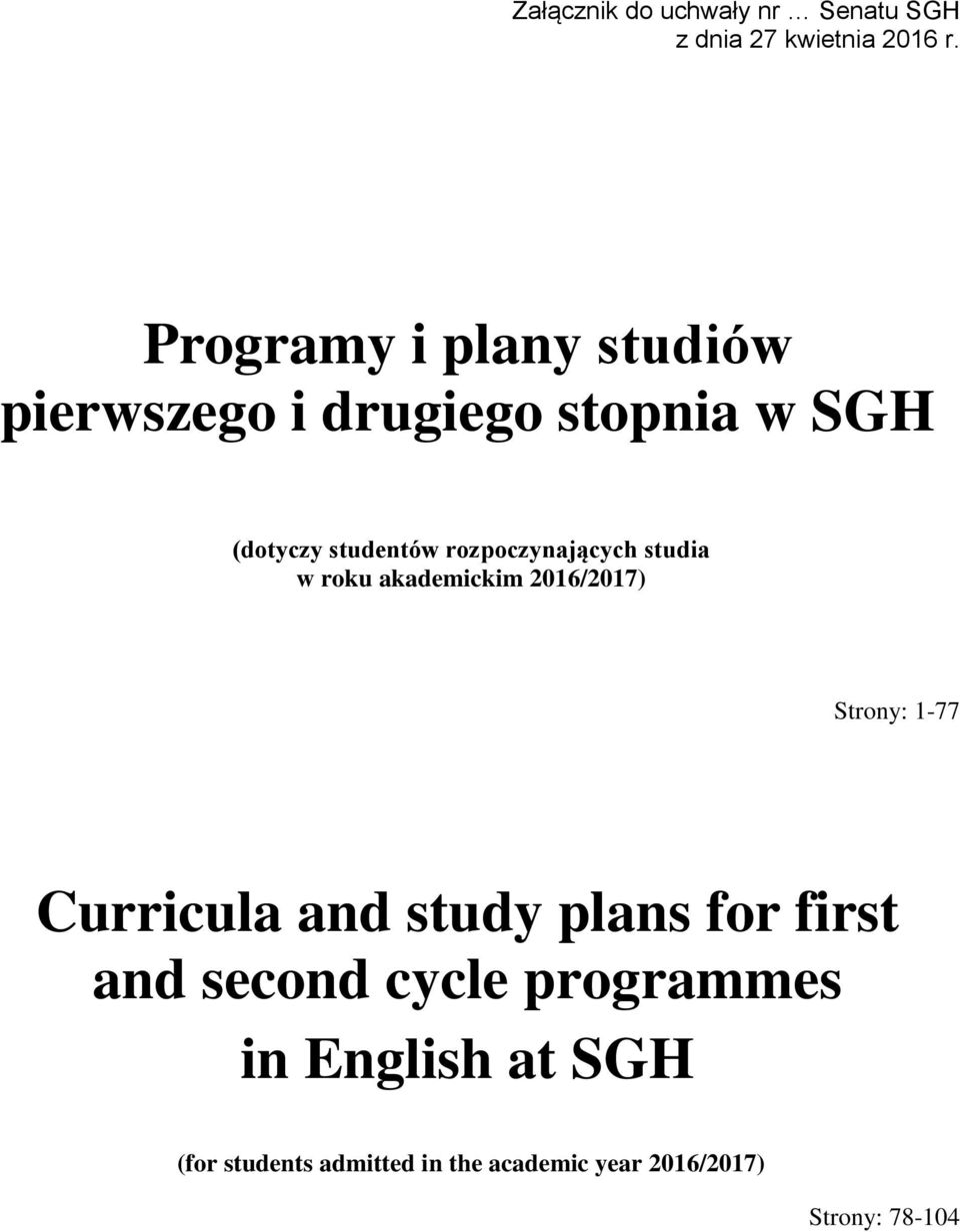 rozpoczynających studia w roku akademickim 2016/2017) Strony: 1-77 Curricula and study