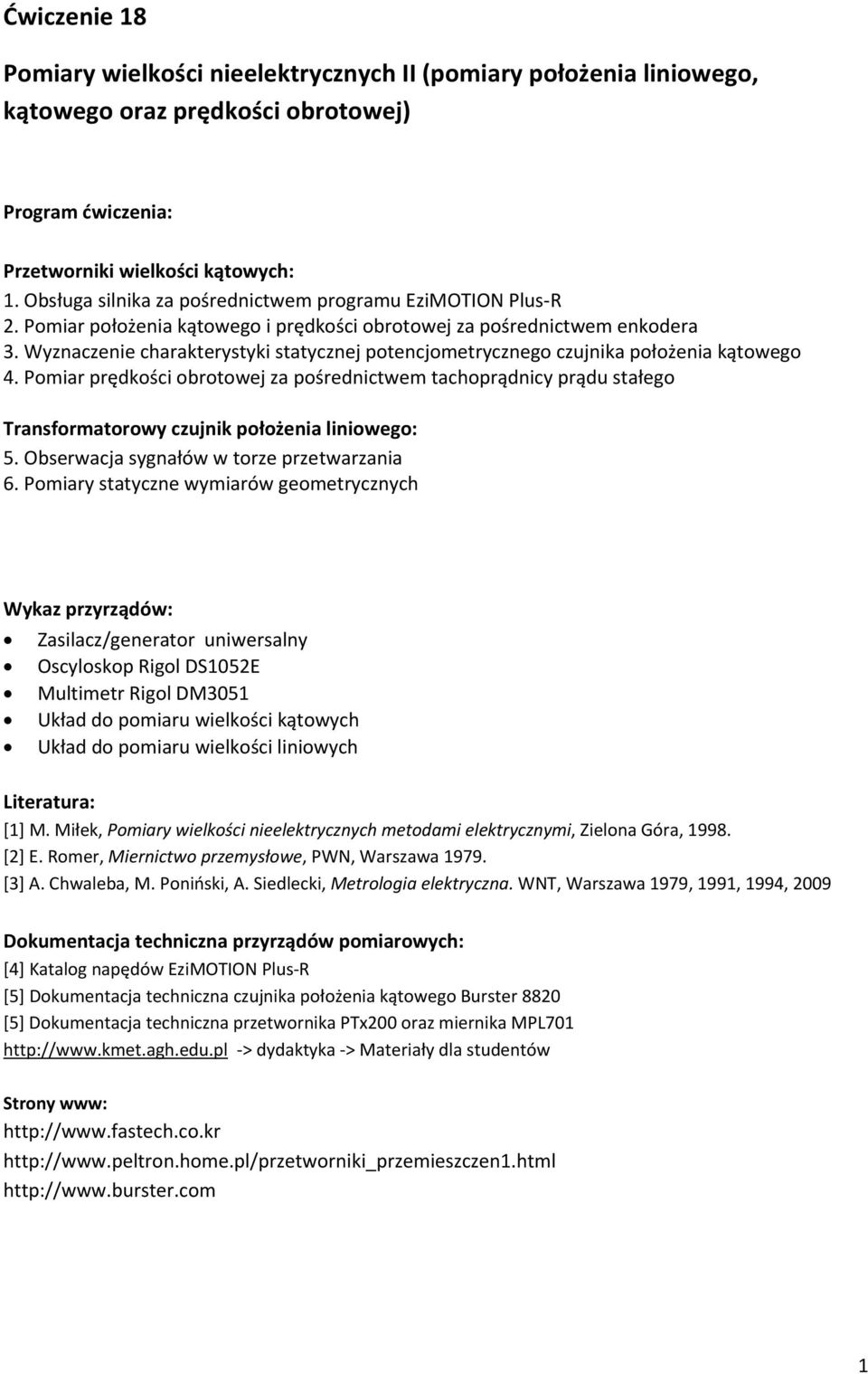 Wyznaczenie charakterystyki statycznej potencjometrycznego czjnika położenia kątowego 4.