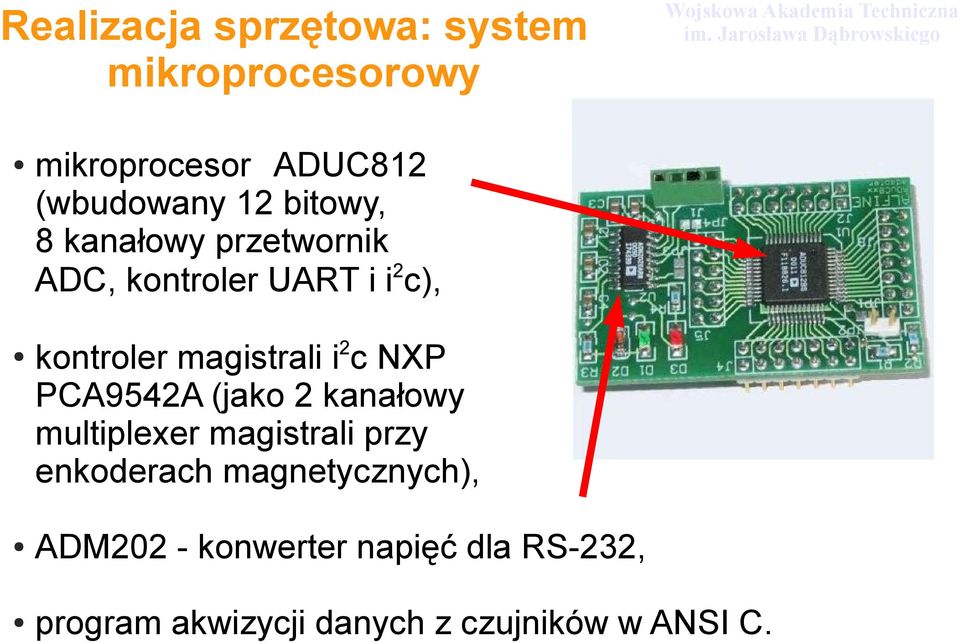 NXP PCA9542A (jako 2 kanałowy multiplexer magistrali przy enkoderach