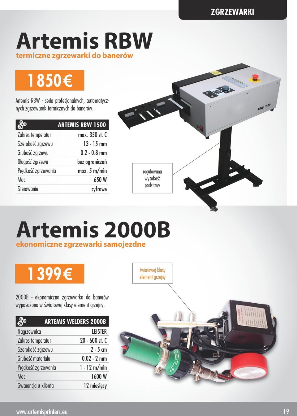 5 m/min 650 W cyfrowe regulowana wysokość podstawy Artemis 2000B ekonomiczne zgrzewarki samojezdne 1 399 światowej klasy element grzejny 2000B - ekonomiczna zgrzewarka do banerów