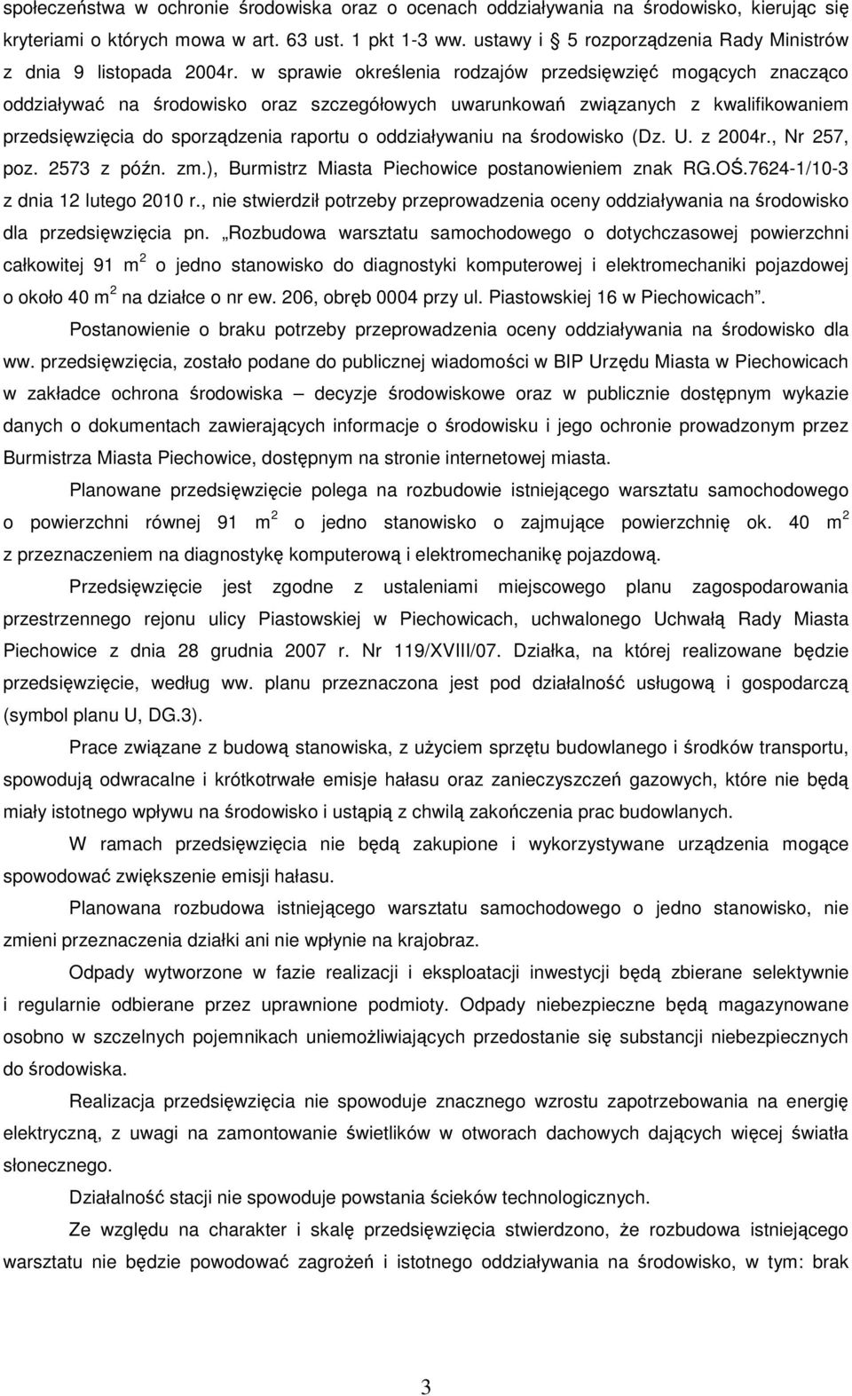 w sprawie określenia rodzajów przedsięwzięć mogących znacząco oddziaływać na środowisko oraz szczegółowych uwarunkowań związanych z kwalifikowaniem przedsięwzięcia do sporządzenia raportu o