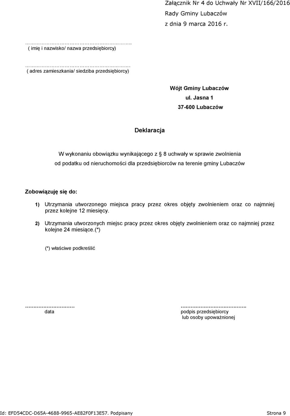 Zobowiązuję się do: 1) Utrzymania utworzonego miejsca pracy przez okres objęty zwolnieniem oraz co najmniej przez kolejne 12 miesięcy.