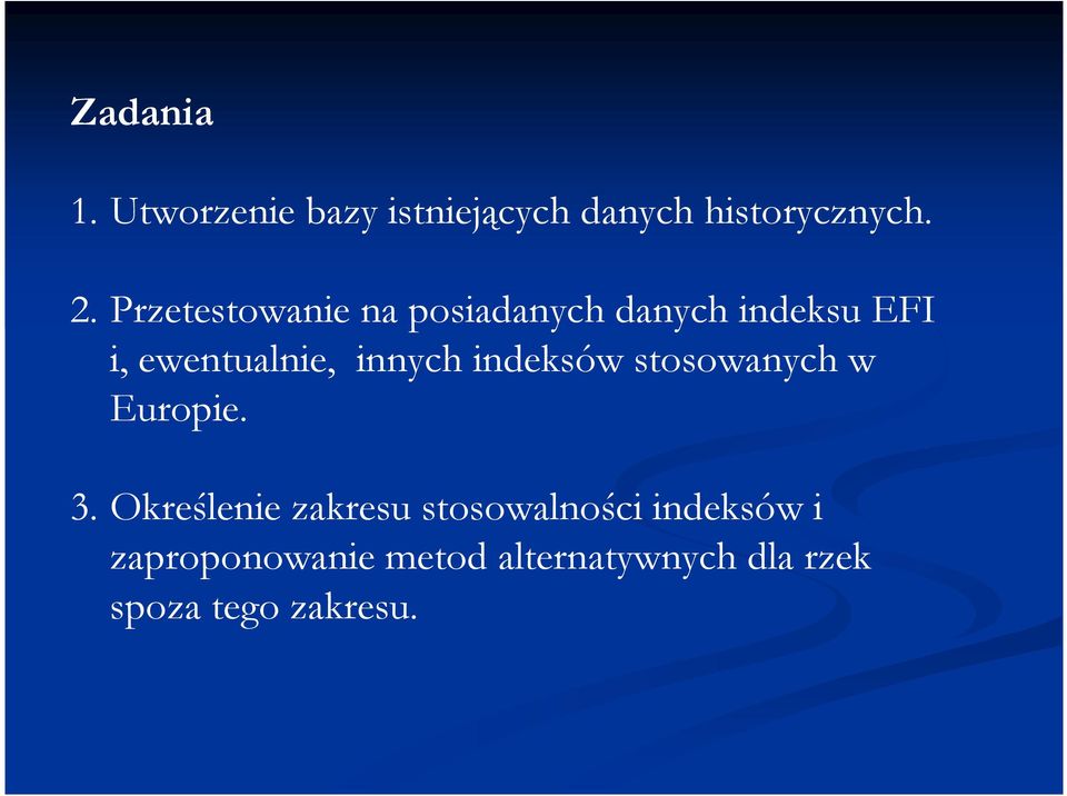 innych indeksów stosowanych w Europie. 3.