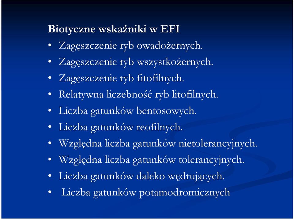 Liczba gatunków bentosowych. Liczba gatunków reofilnych.