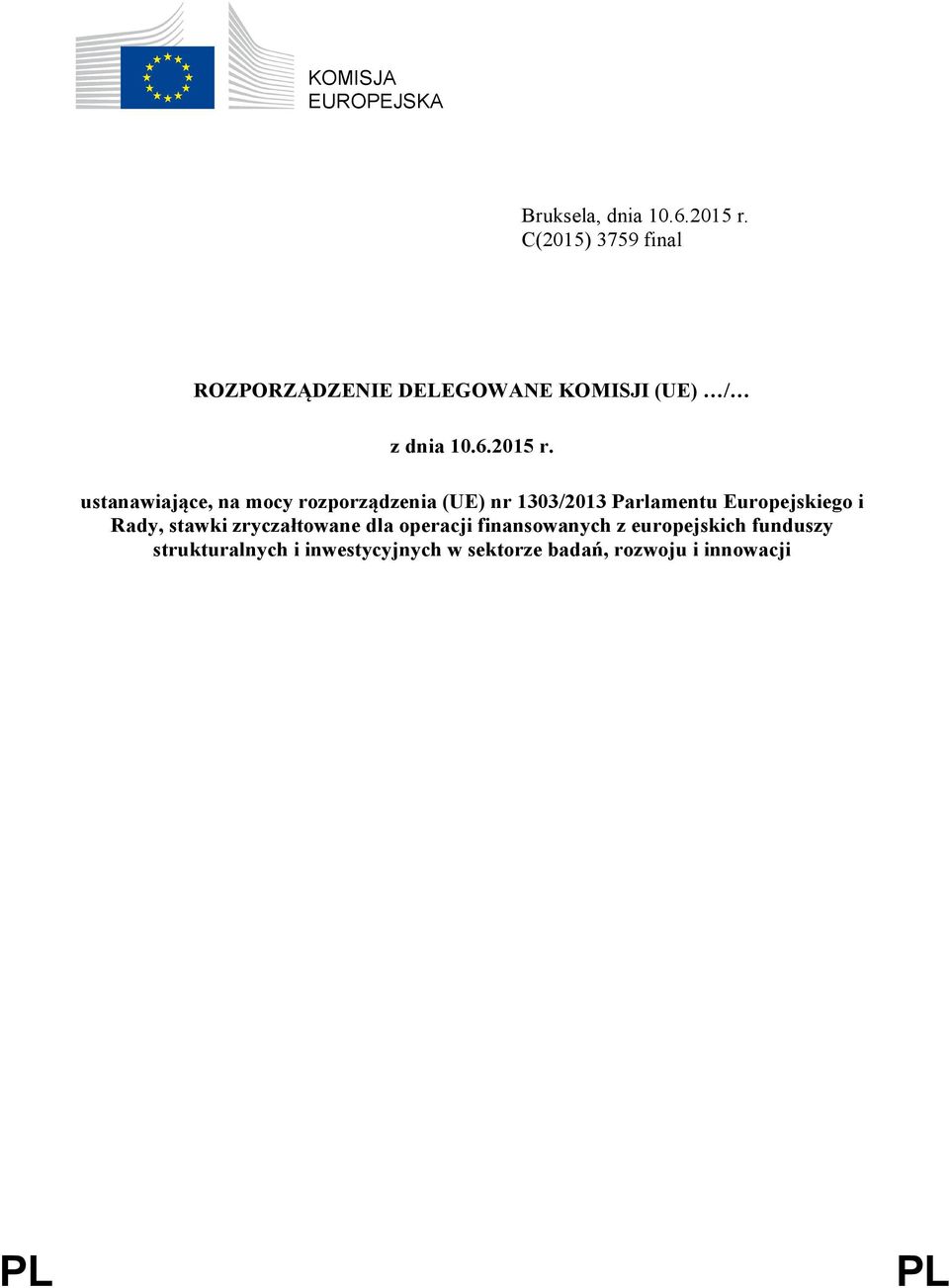 ustanawiające, na mocy rozporządzenia (UE) nr 1303/2013 Parlamentu Europejskiego i Rady,