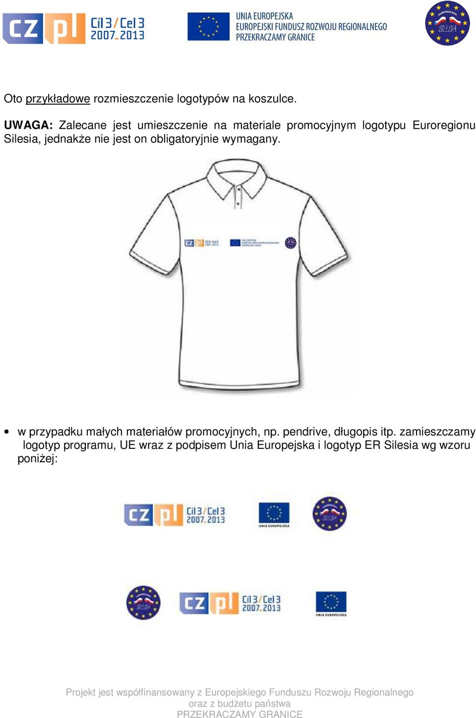 jednakże nie jest on obligatoryjnie wymagany.
