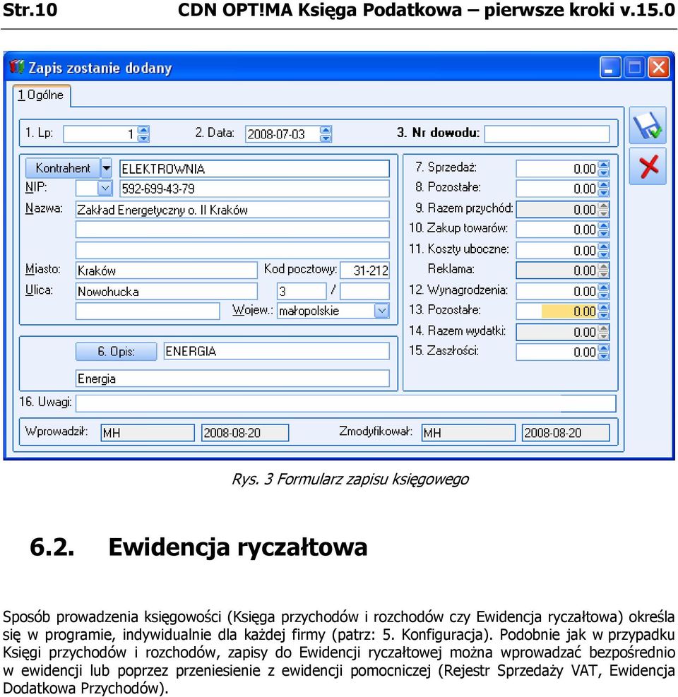 programie, indywidualnie dla każdej firmy (patrz: 5. Konfiguracja).