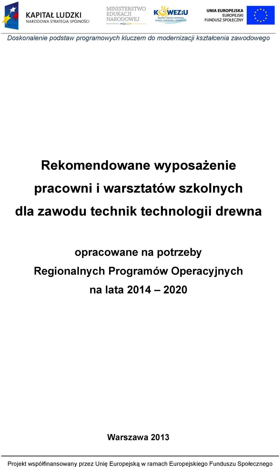 technologii drewna opracowane na potrzeby