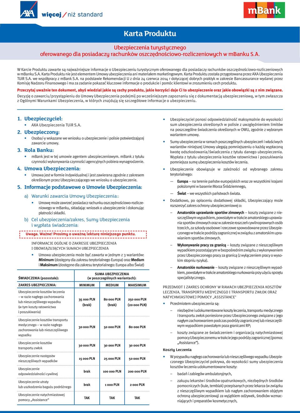 Karta Produktuzostała przygotowana przezaxa Ubezpieczenia TUiR S.A.