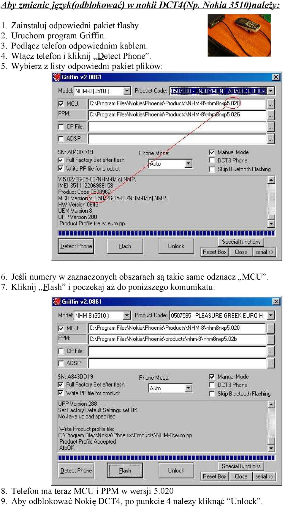 Wybierz z listy odpowiedni pakiet plików: 6. Jeśli numery w zaznaczonych obszarach są takie same odznacz MCU. 7.