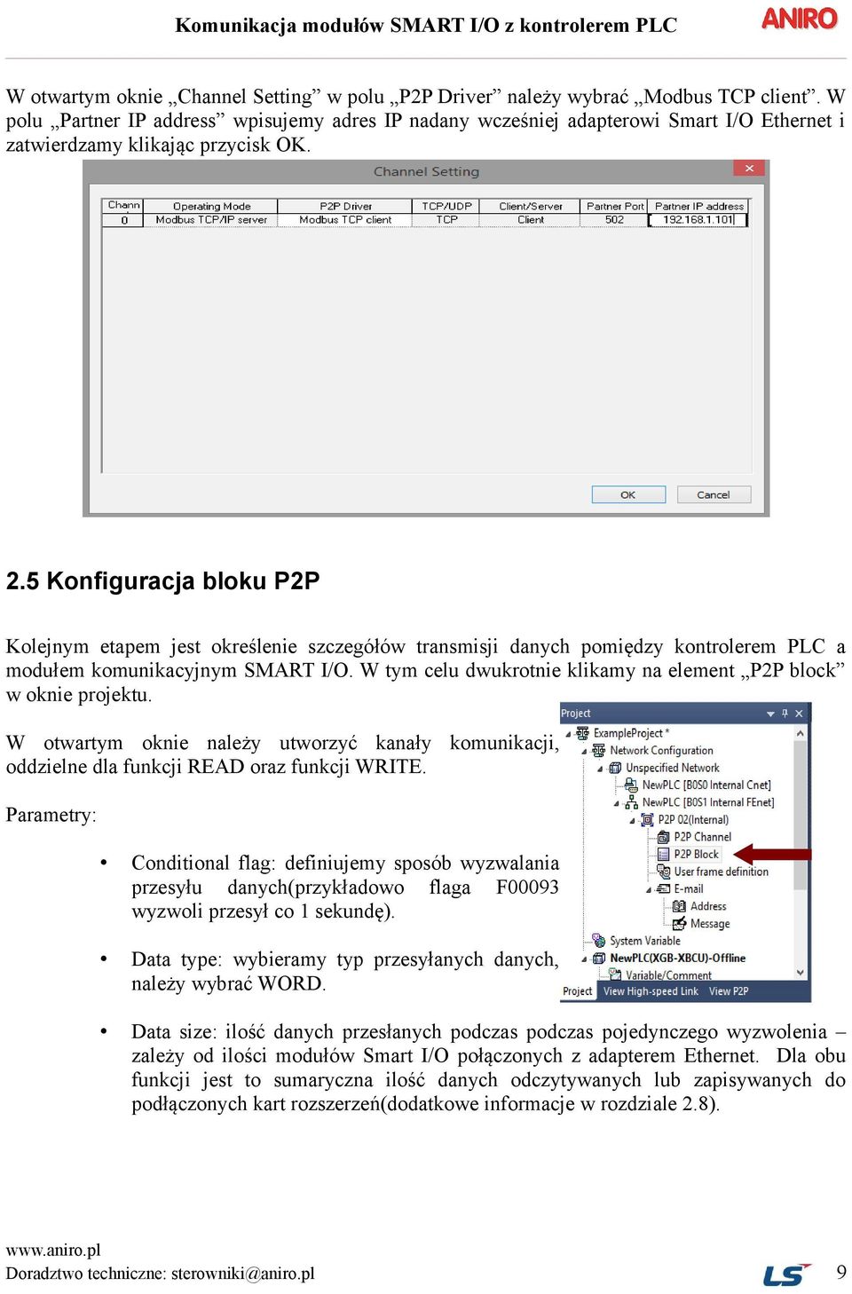 5 Konfiguracja bloku P2P Kolejnym etapem jest określenie szczegółów transmisji danych pomiędzy kontrolerem PLC a modułem komunikacyjnym SMART I/O.