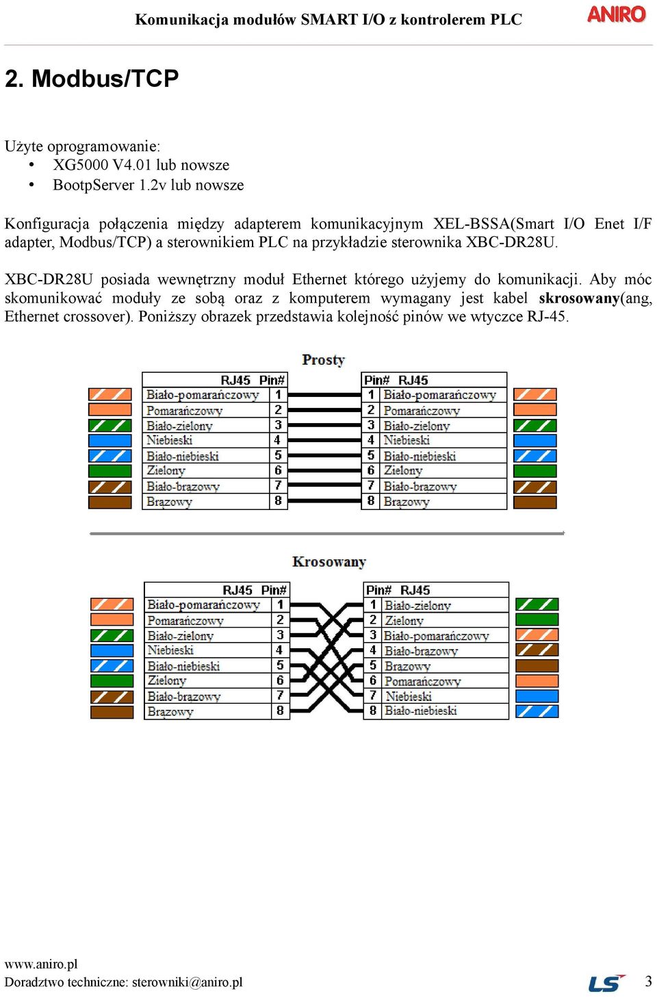 PLC na przykładzie sterownika XBC-DR28U. XBC-DR28U posiada wewnętrzny moduł Ethernet którego użyjemy do komunikacji.