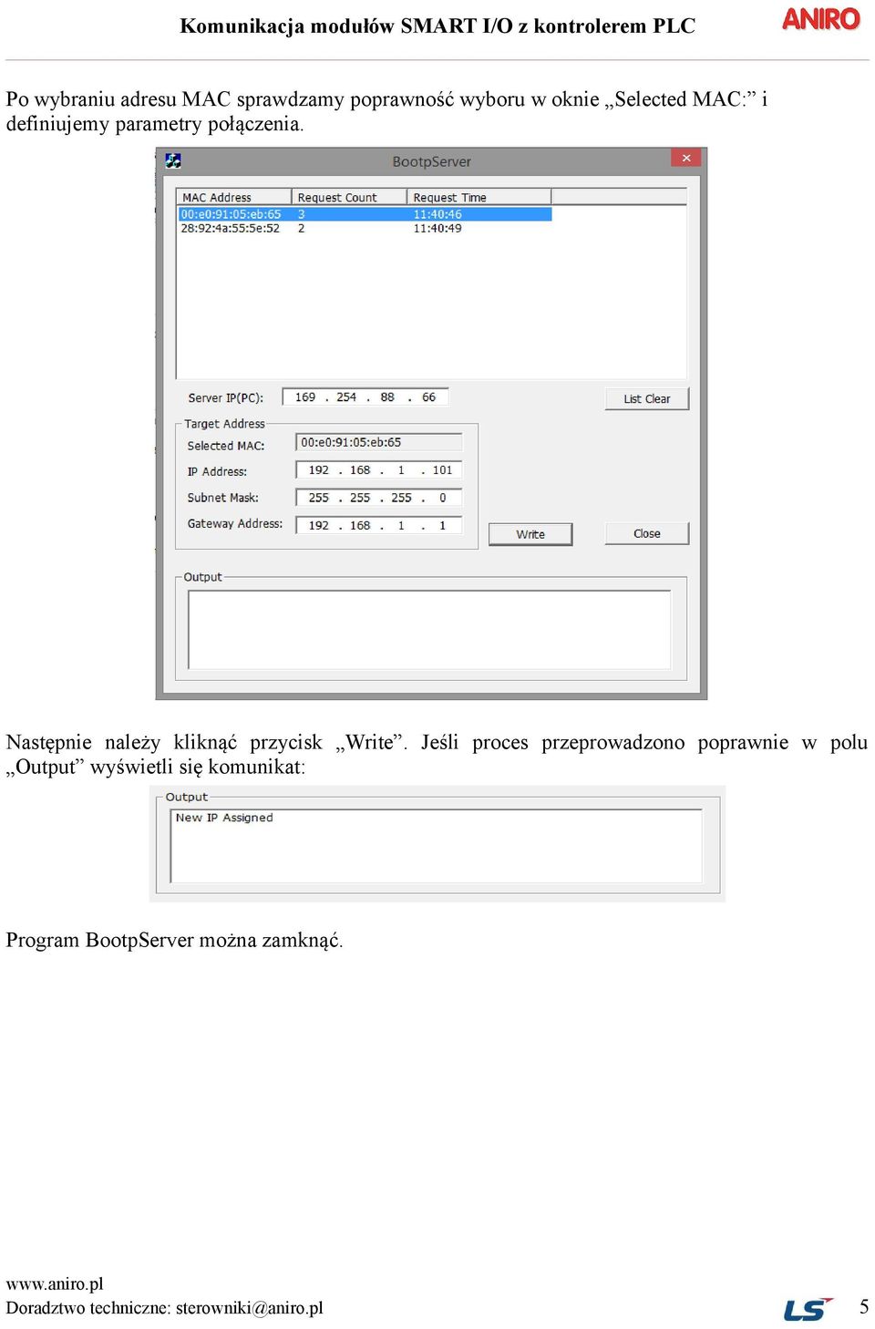 Jeśli proces przeprowadzono poprawnie w polu Output wyświetli się komunikat: