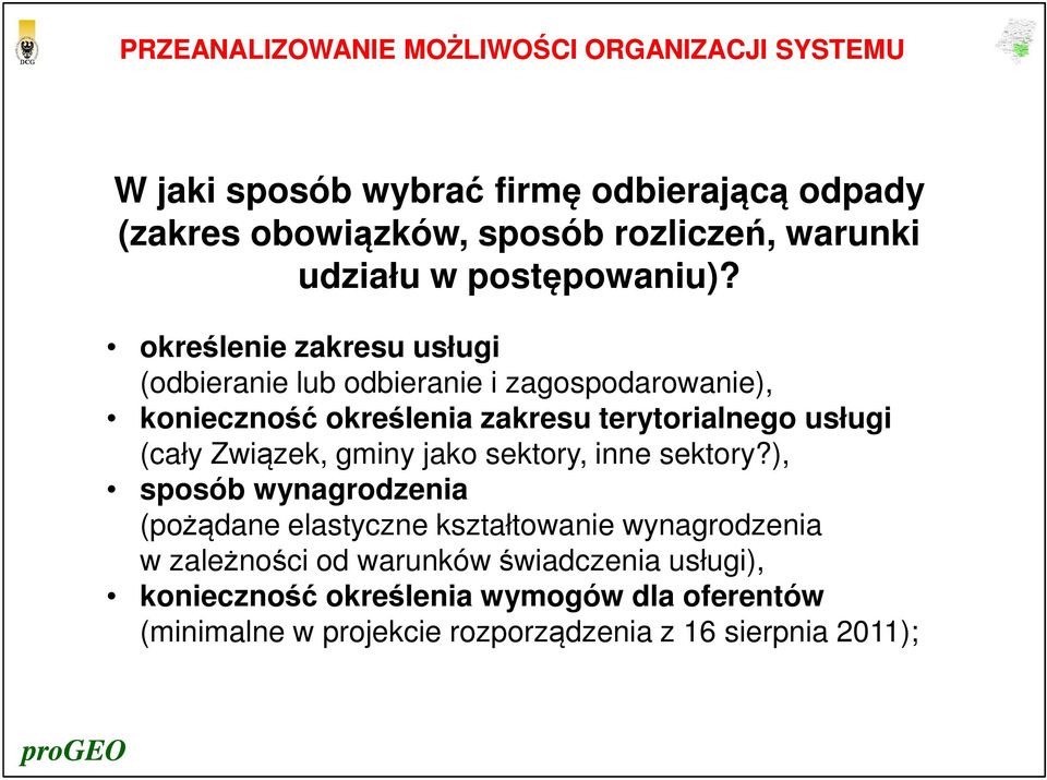 (cały Związek, gminy jako sektory, inne sektory?