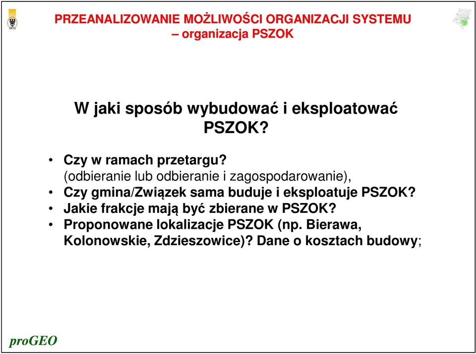 (odbieranie lub odbieranie i zagospodarowanie), Czy gmina/związek sama buduje i