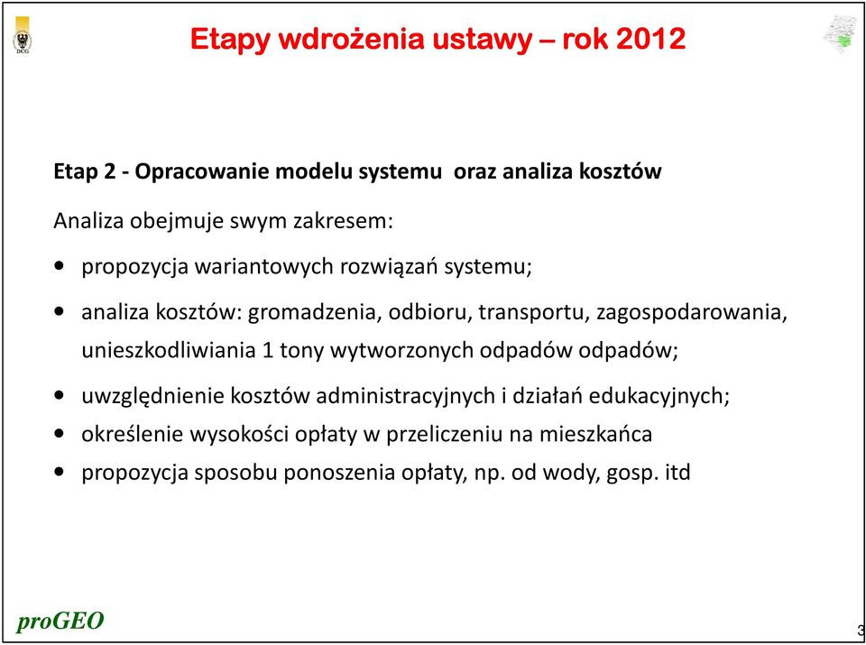 zagospodarowania, unieszkodliwiania 1 tony wytworzonych odpadów odpadów; uwzględnienie kosztów administracyjnych i