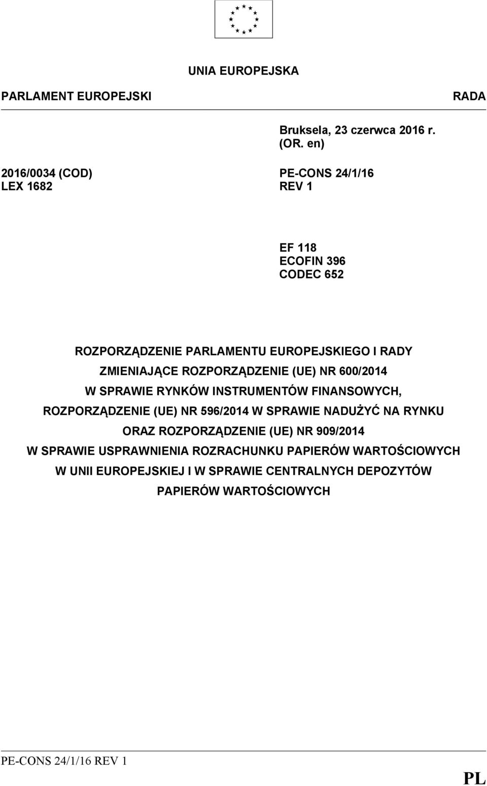 ZMIENIAJĄCE ROZPORZĄDZENIE (UE) NR 600/2014 W SPRAWIE RYNKÓW INSTRUMENTÓW FINANSOWYCH, ROZPORZĄDZENIE (UE) NR 596/2014 W SPRAWIE