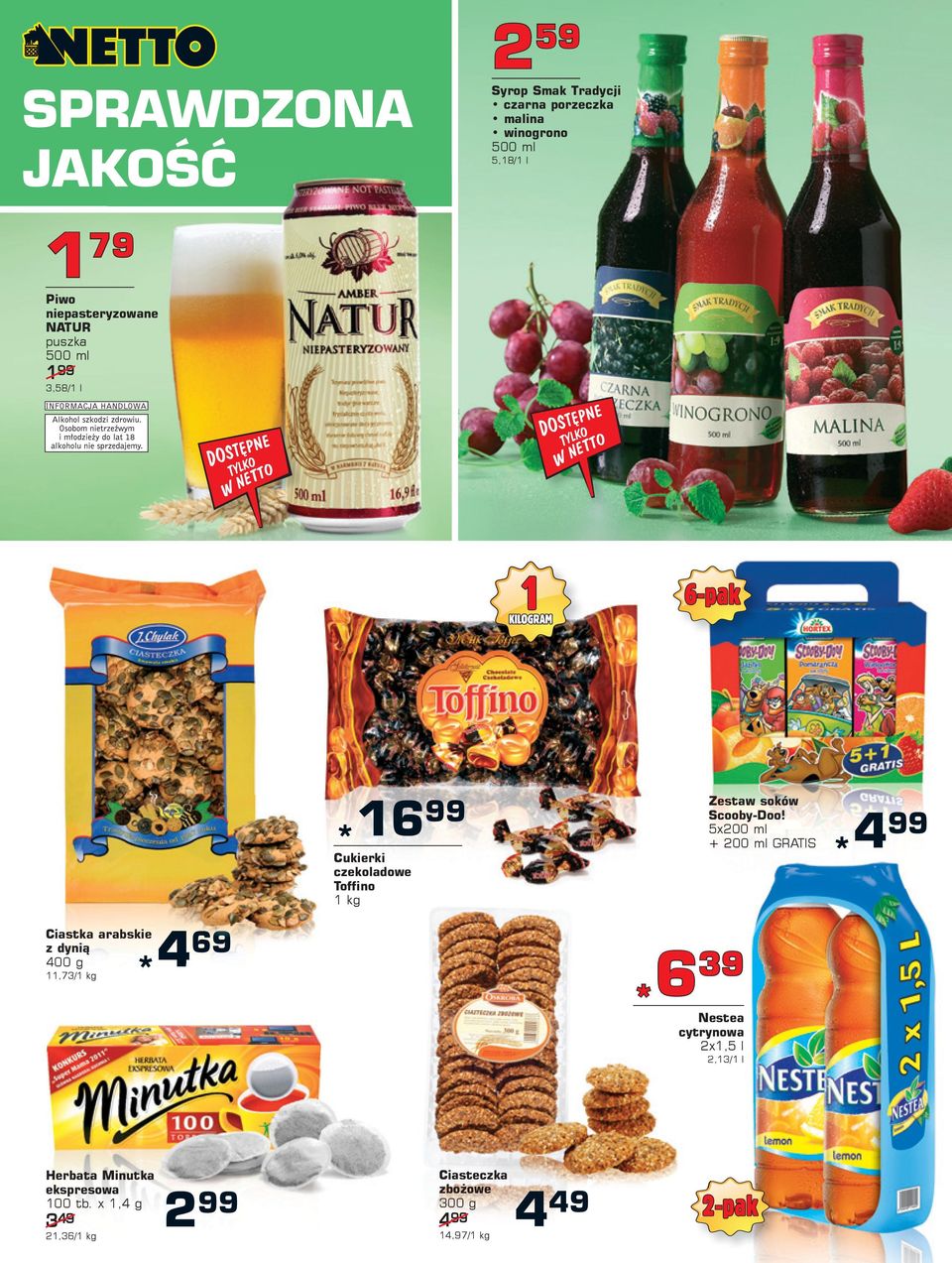 5x200 ml + 200 ml GRATIS 4 Ciastka arabskie z dynią 400 g 469 69 11,73/1 kg 6 39 Nestea cytrynowa 2x1,5