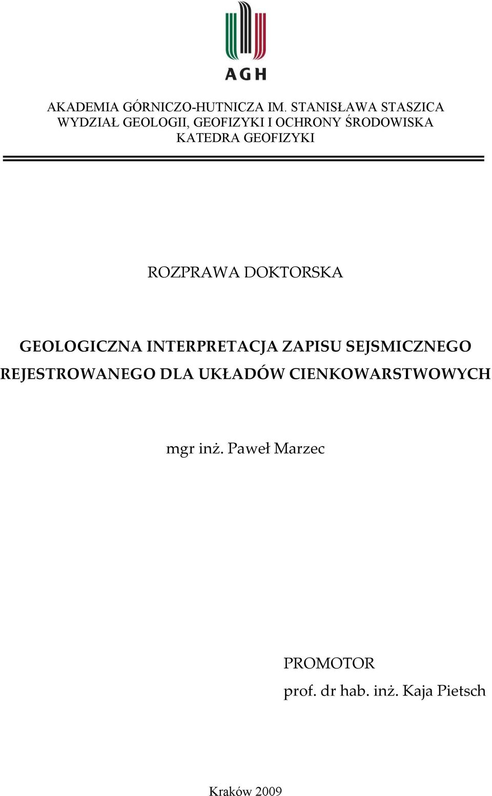 KATEDRA GEOFIZYKI ROZPRAWA DOKTORSKA GEOLOGICZNA INTERPRETACJA ZAPISU