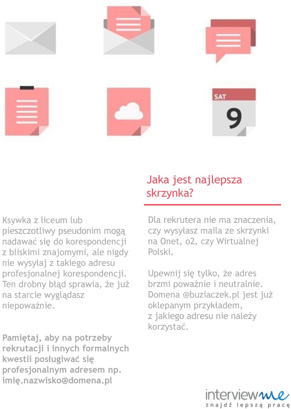 korespondencji. Ten drobny błąd sprawia, że już na starcie wyglądasz niepoważnie.