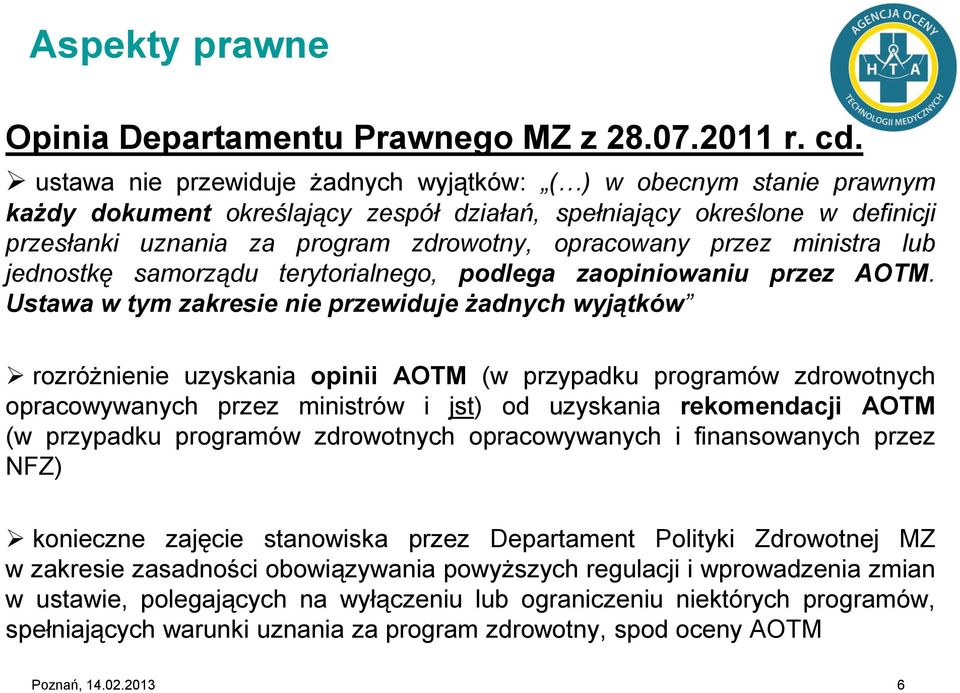 przez ministra lub jednostkę samorządu terytorialnego, podlega zaopiniowaniu przez AOTM.