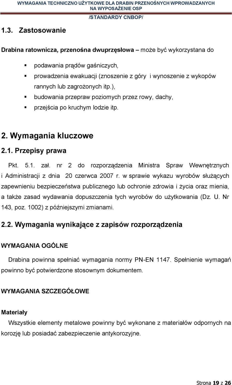 nr 2 do rozporządzenia Ministra Spraw Wewnętrznych i Administracji z dnia 20 czerwca 2007 r.