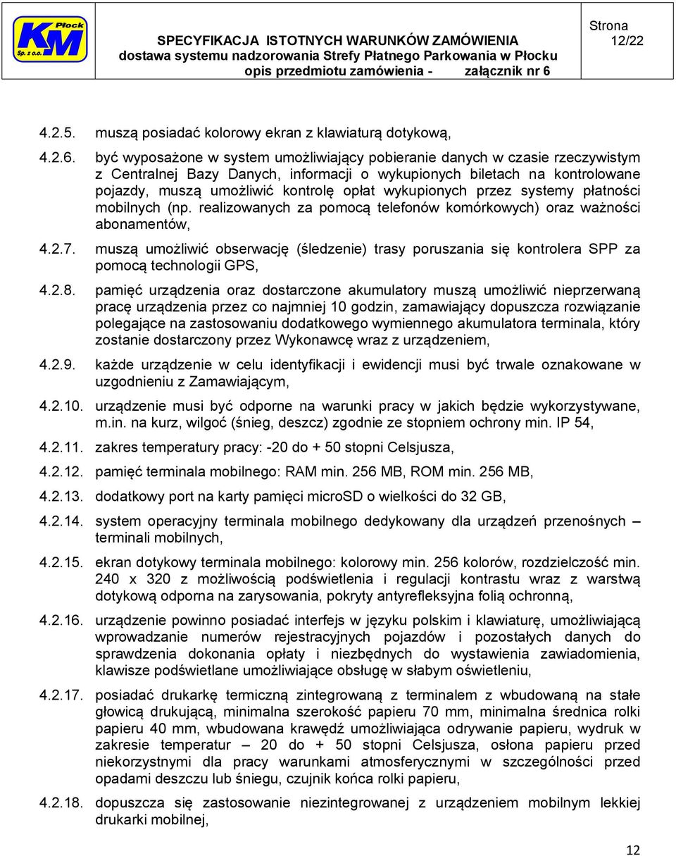 wykupionych przez systemy płatności mobilnych (np. realizowanych za pomocą telefonów komórkowych) oraz ważności abonamentów, 4.2.7.