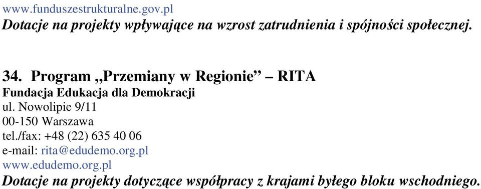Program Przemiany w Regionie RITA Fundacja Edukacja dla Demokracji ul.