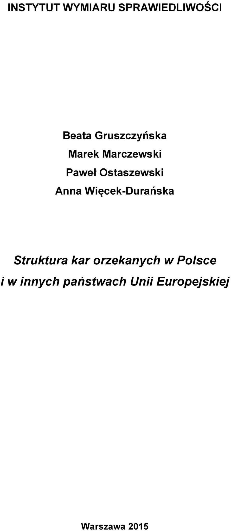 Anna Więcek-Durańska Struktura kar orzekanych w