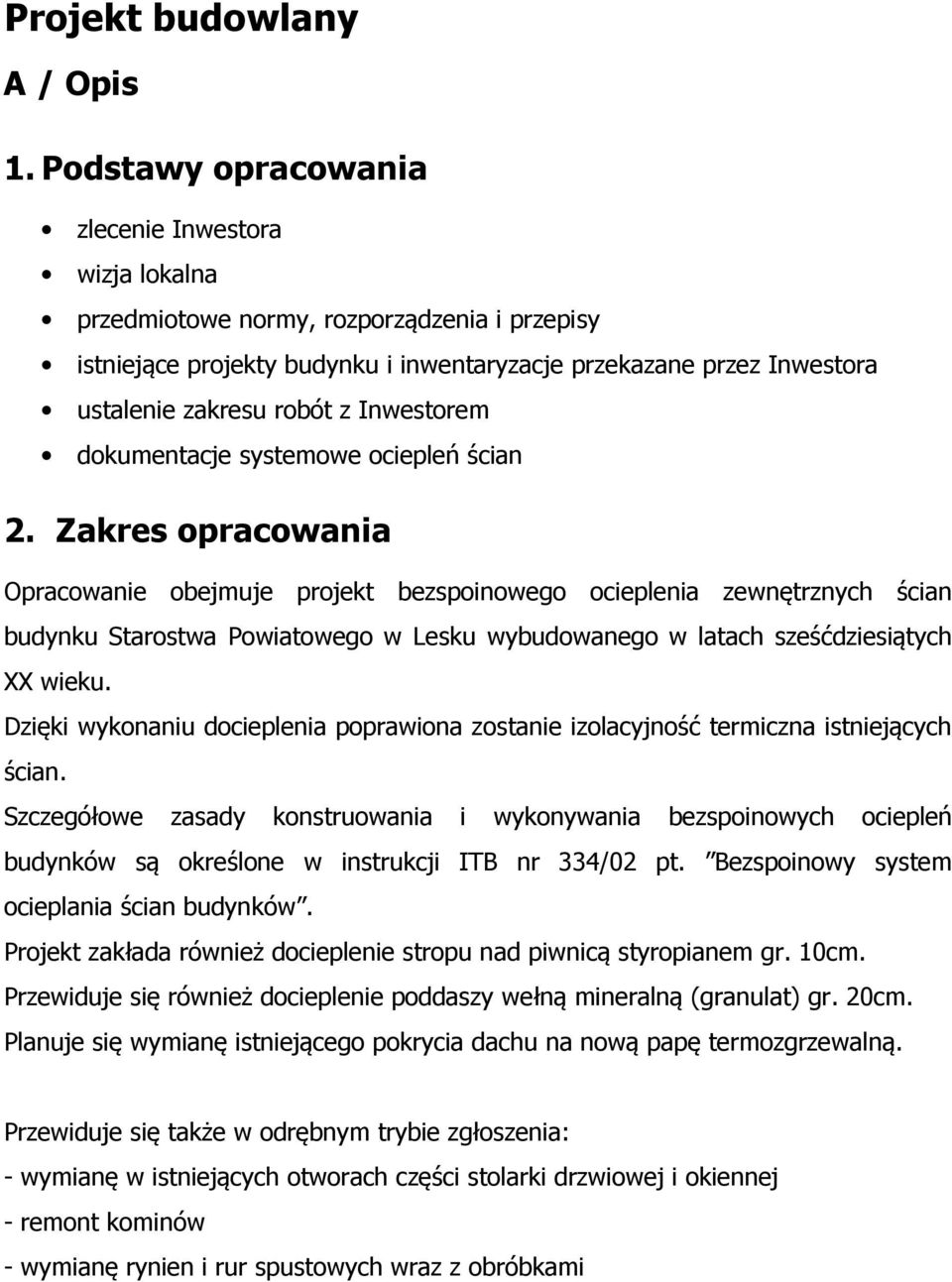 Inwestorem dokumentacje systemowe ociepleń ścian 2.