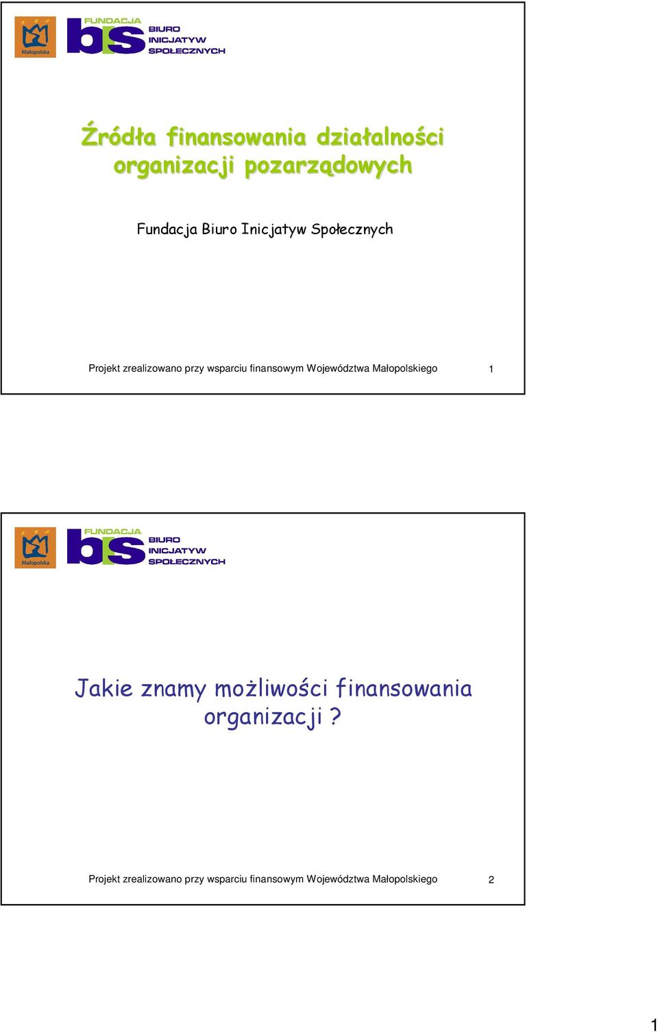 Biuro Inicjatyw Społecznych 1 Jakie