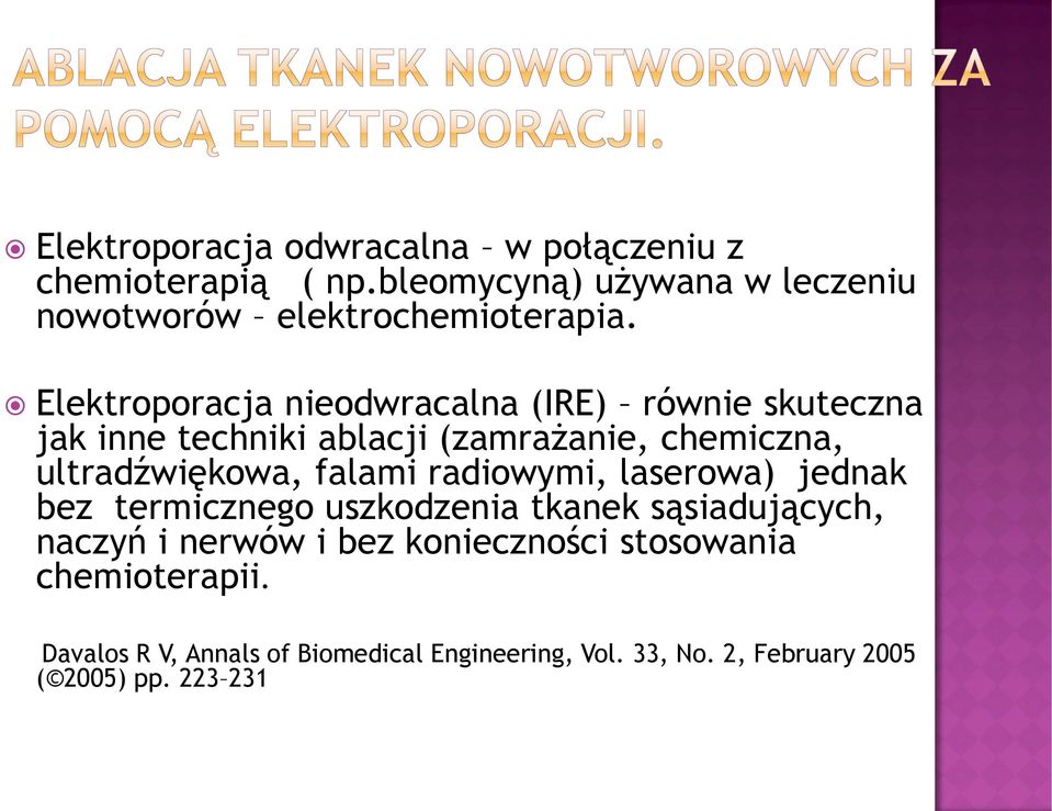 Elektroporacja nieodwracalna (IRE) równie skuteczna jak inne techniki ablacji (zamrażanie, chemiczna, ultradźwiękowa,