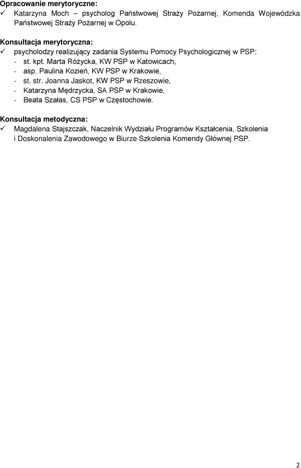 Paulina Kozień, KW PSP w Krakowie, - st. str.