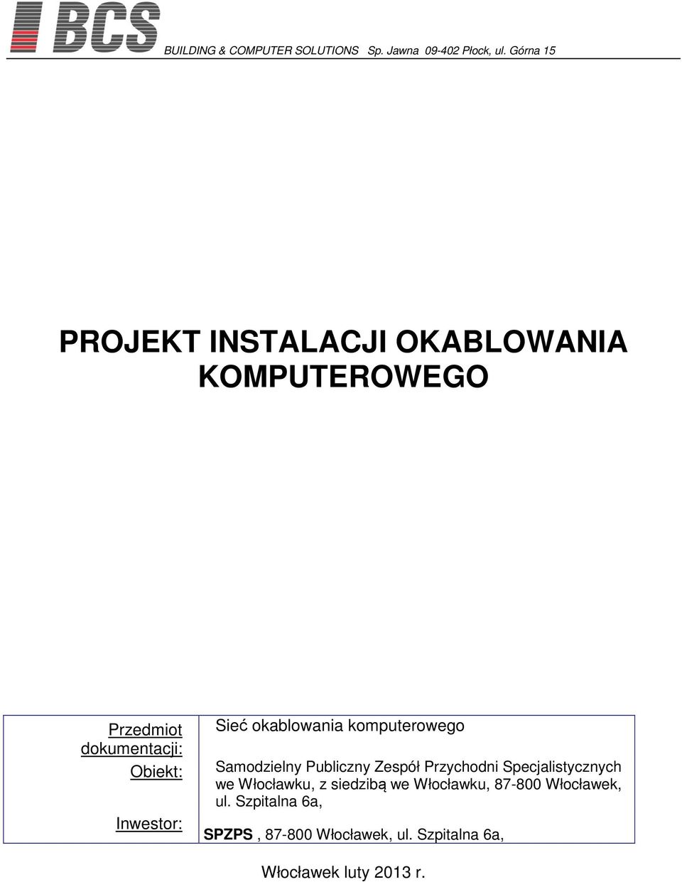 Sieć okablowania komputerowego Samodzielny Publiczny Zespół Przychodni Specjalistycznych we