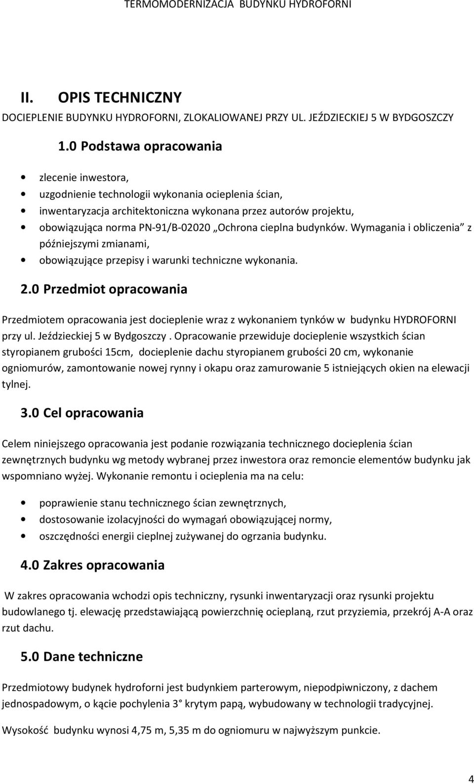 Ochrona cieplna budynków. Wymagania i obliczenia z późniejszymi zmianami, obowiązujące przepisy i warunki techniczne wykonania. 2.