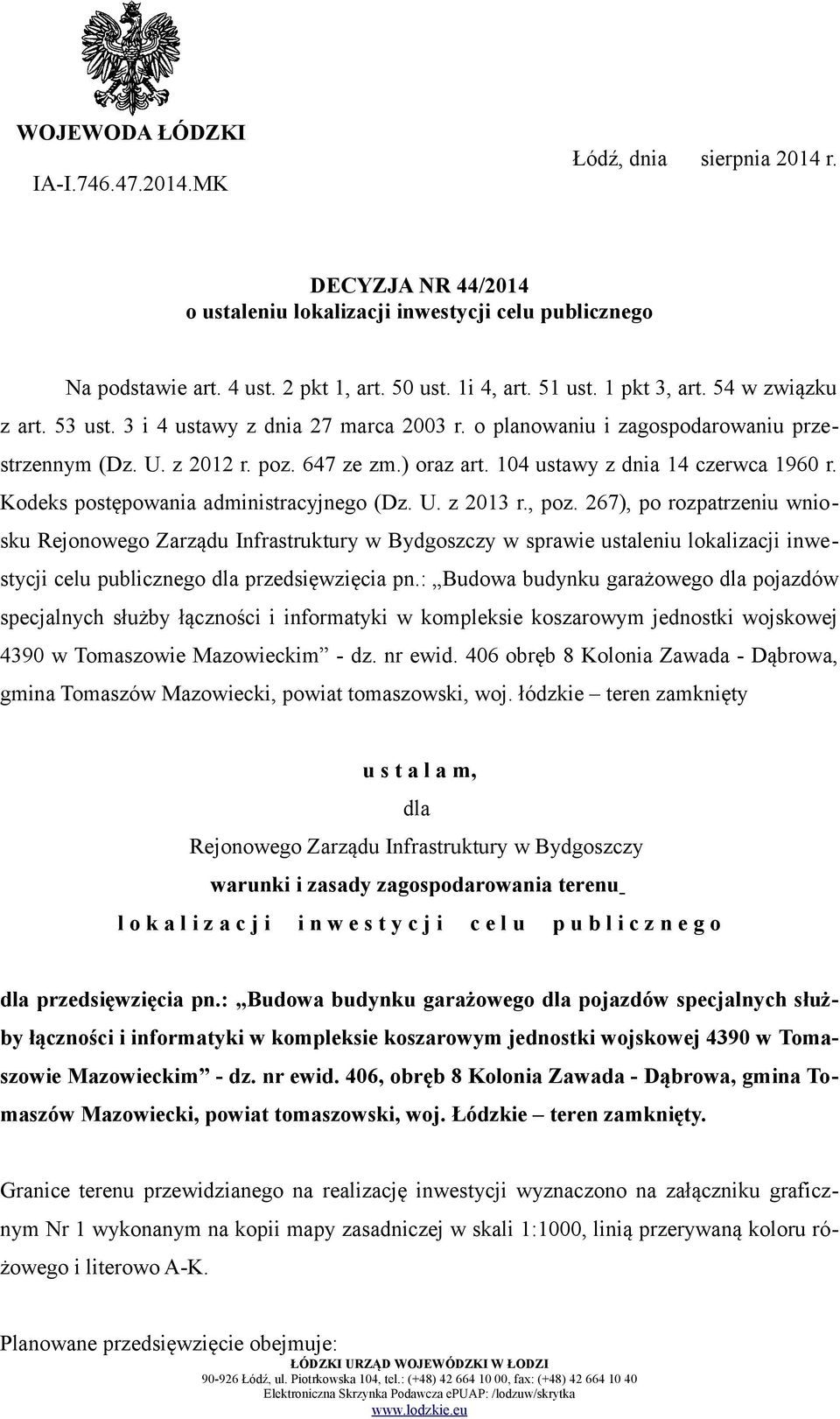 104 ustawy z dnia 14 czerwca 1960 r. Kodeks postępowania administracyjnego (Dz. U. z 2013 r., poz.