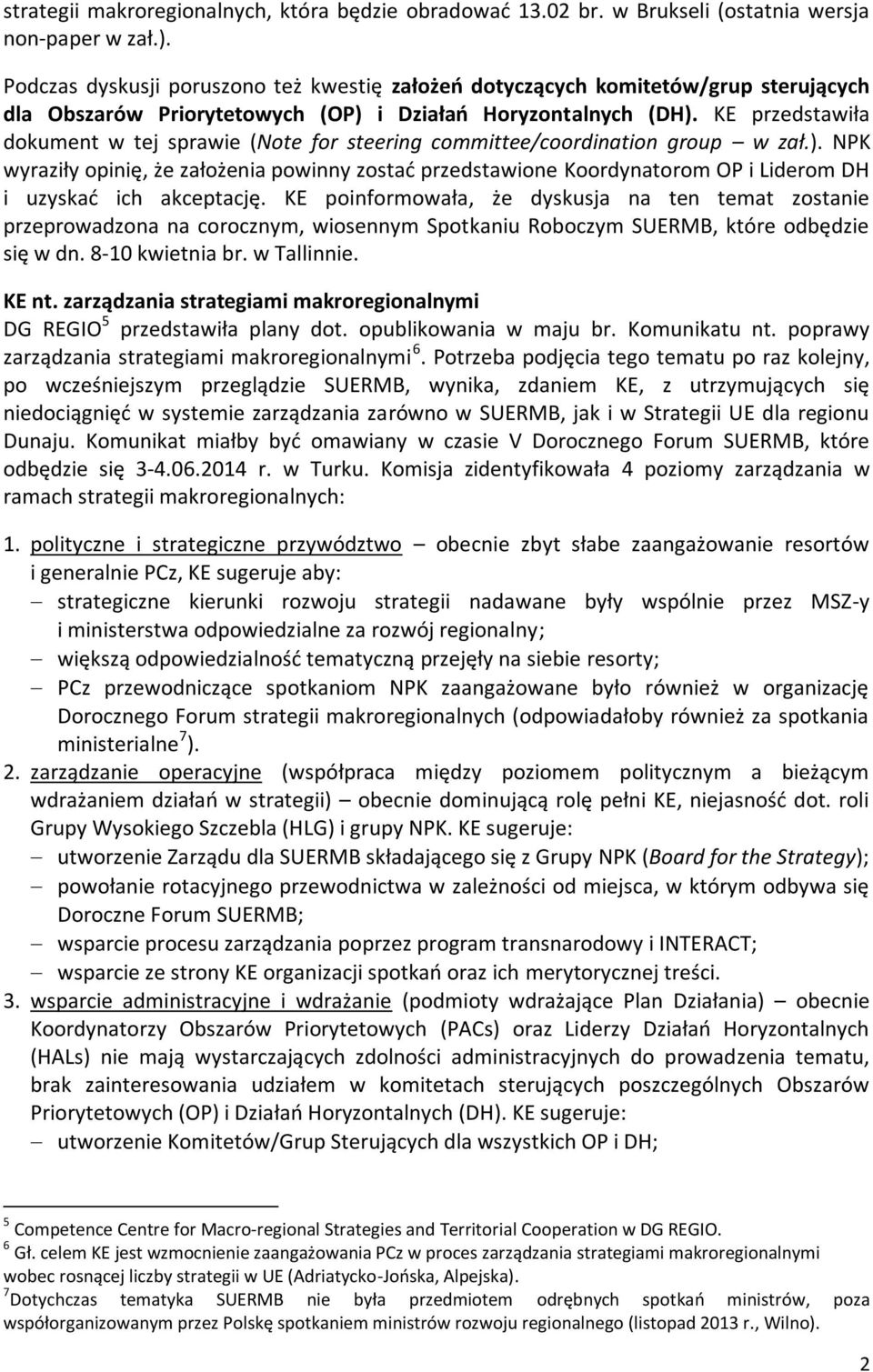 KE przedstawiła dokument w tej sprawie (Note for steering committee/coordination group w zał.).