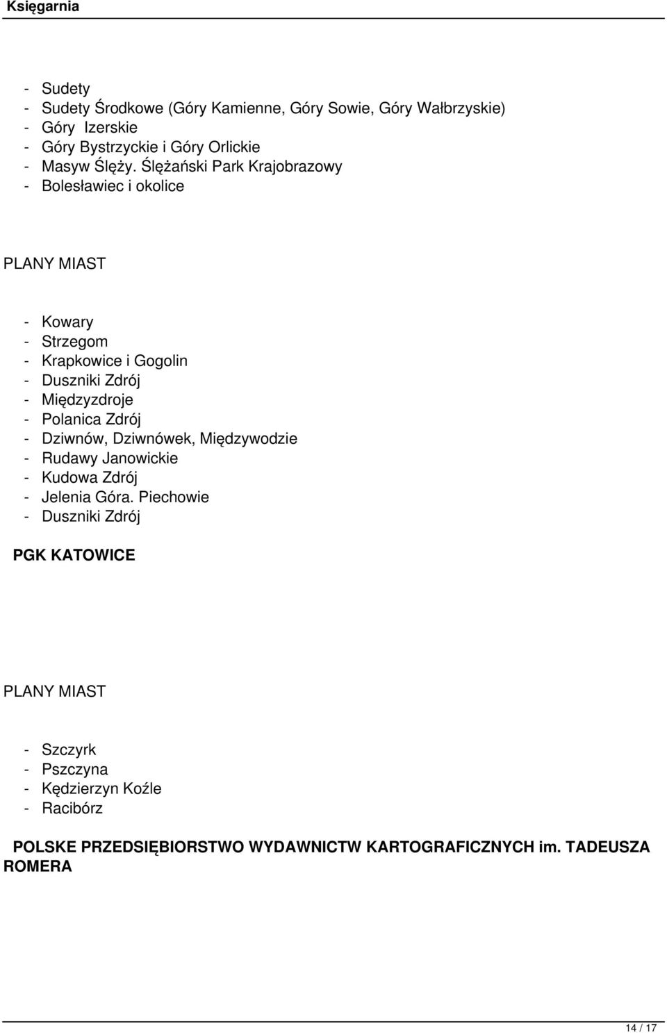 Polanica Zdrój - Dziwnów, Dziwnówek, Międzywodzie - Rudawy Janowickie - Kudowa Zdrój - Jelenia Góra.