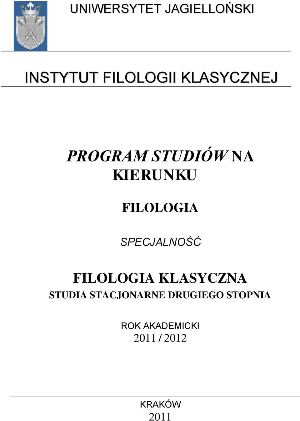 SPECJALNOŚĆ FILOLOGIA KLASYCZNA STUDIA