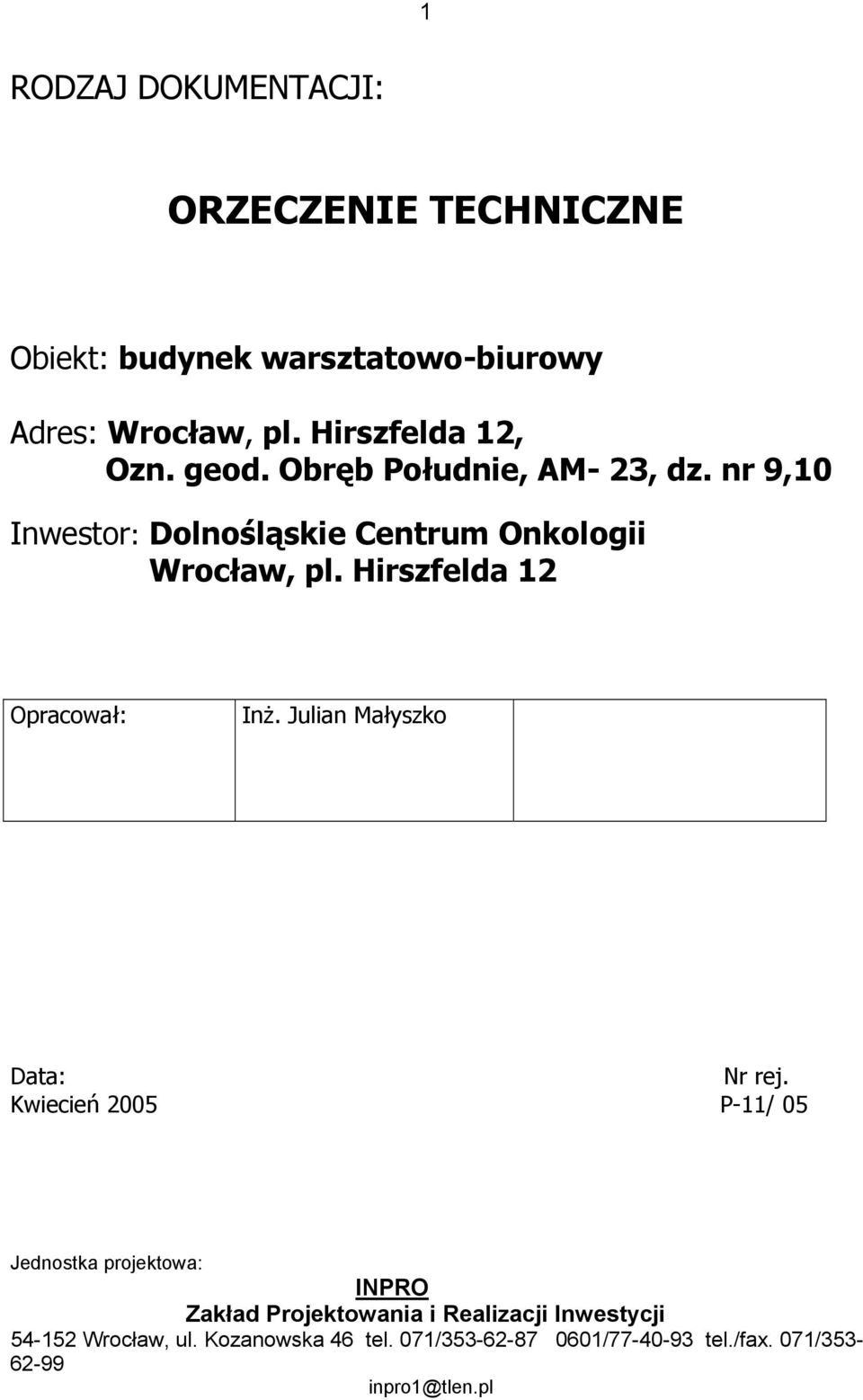 Hirszfelda 12 Opracował: Inż. Julian Małyszko Data: Nr rej.