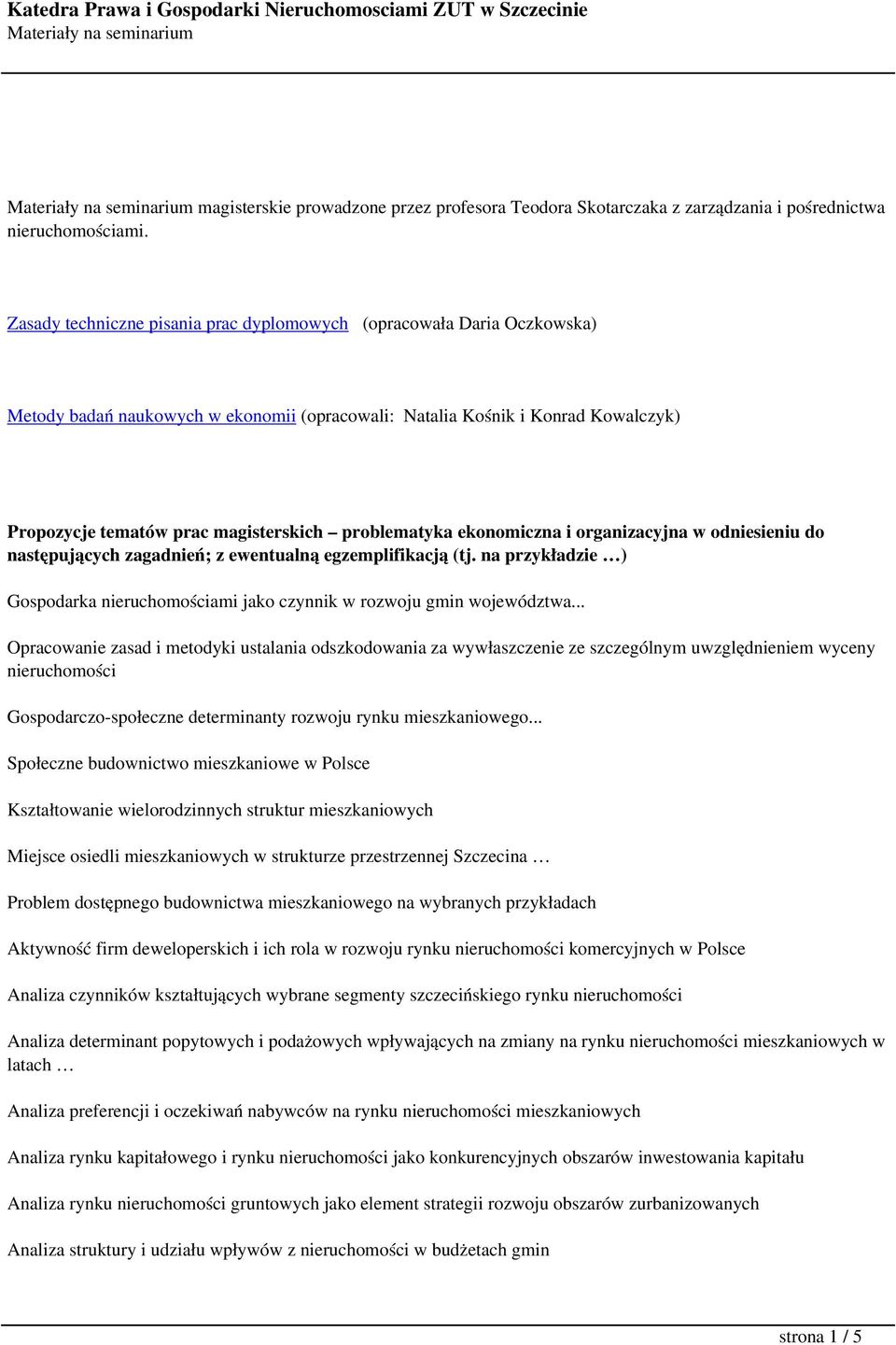 problematyka ekonomiczna i organizacyjna w odniesieniu do następujących zagadnień; z ewentualną egzemplifikacją (tj.