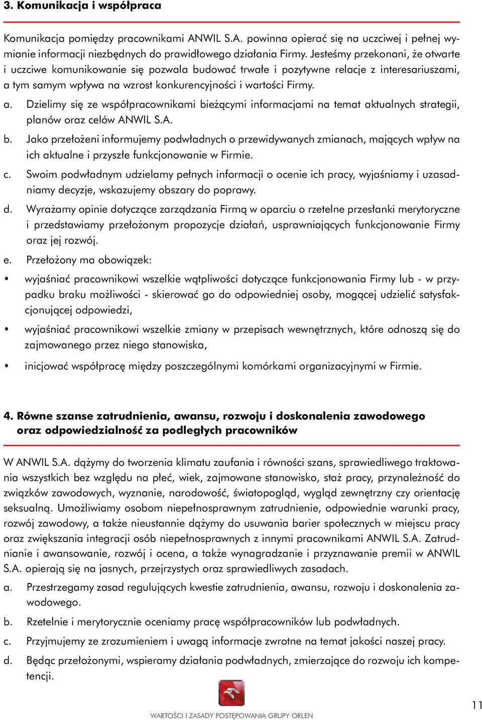 tym samym wpływa na wzrost konkurencyjności i wartości Firmy. a. Dzielimy się ze współpracownikami bi