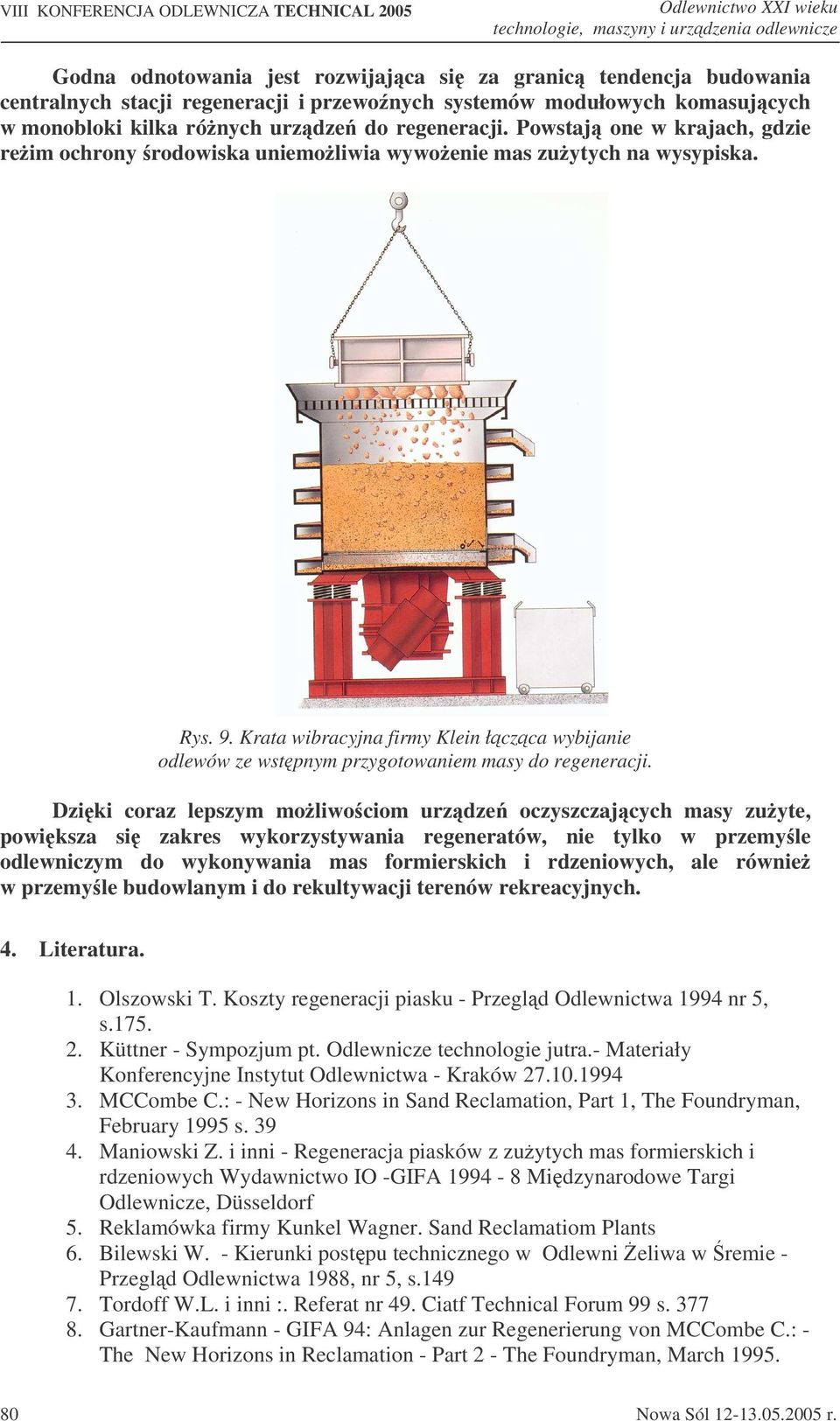 Krata wibracyjna firmy Klein łczca wybijanie odlewów ze wstpnym przygotowaniem masy do regeneracji.