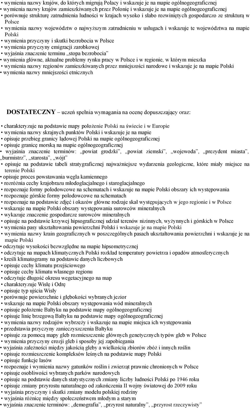 mapie Polski wymienia przyczyny i skutki bezrobocia w Polsce wymienia przyczyny emigracji zarobkowej wyjaśnia znaczenie terminu stopa bezrobocia wymienia główne, aktualne problemy rynku pracy w