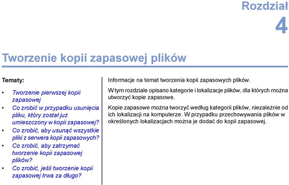 Co zrobić, jeśli tworzenie kopii zapasowej trwa za długo? Informacje na temat tworzenia kopii zapasowych plików.