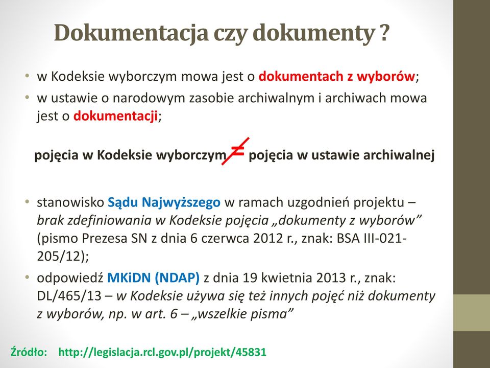 wyborczym = pojęcia w ustawie archiwalnej stanowisko Sądu Najwyższego w ramach uzgodnień projektu brak zdefiniowania w Kodeksie pojęcia dokumenty z