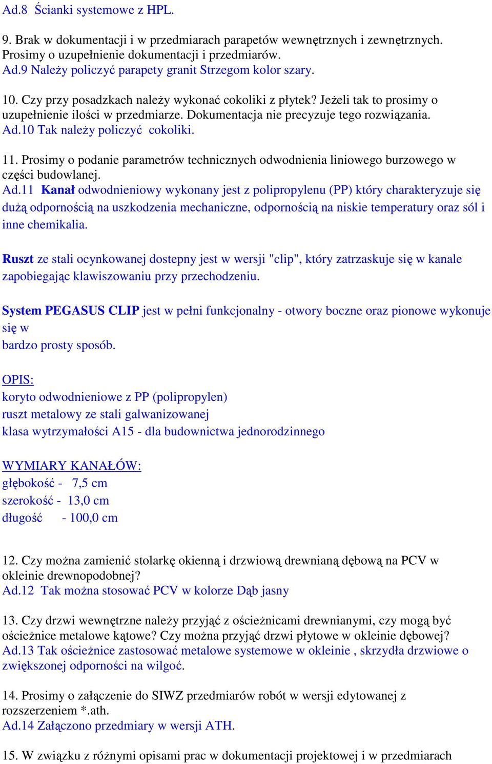 Dokumentacja nie precyzuje tego rozwiązania. Ad.