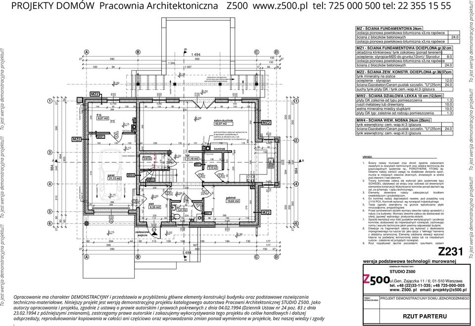 07 9 schowek 2,49 m2 zadaszone wejście 25 MW4 230 230 DZ 4 2 7 D2 9 techniczno-materiałowe Niniejszy projekt jest wersją demonstracyjną projektu katalogowego autorstwa Pracowni rchitektonicznej Jako