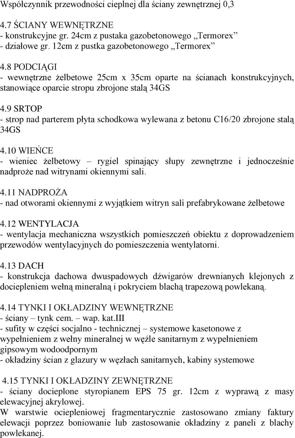 9 SRTOP - strop nad parterem płyta schodkowa wylewana z betonu C16/20 zbrojone stalą 34GS 4.